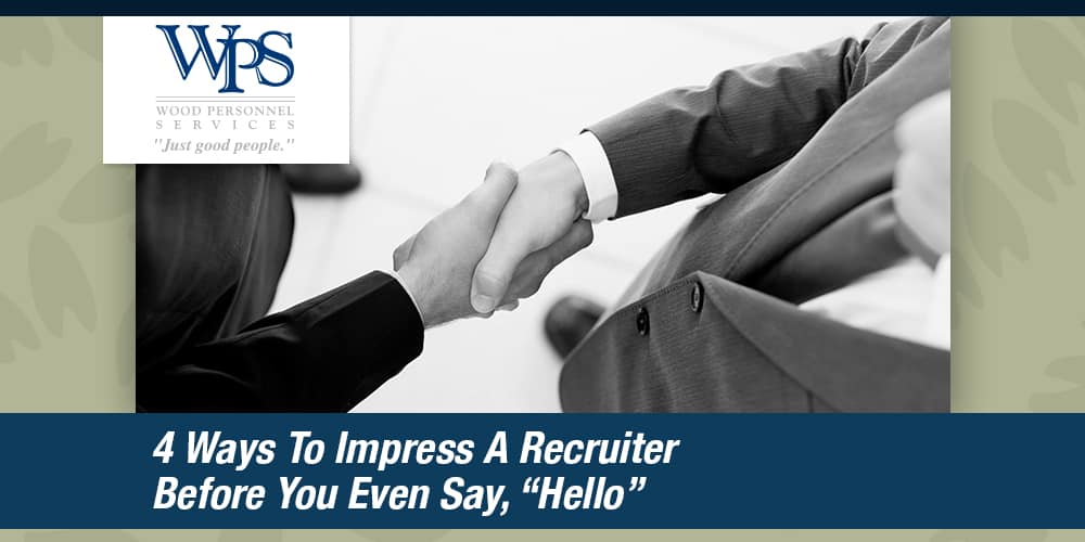 4-Ways-To-Impress-A-Recruiter-Before-You-Even-Say-Hello